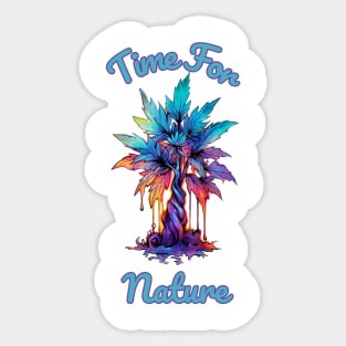 Tie Dye Time for nature- Funny Quote Sticker